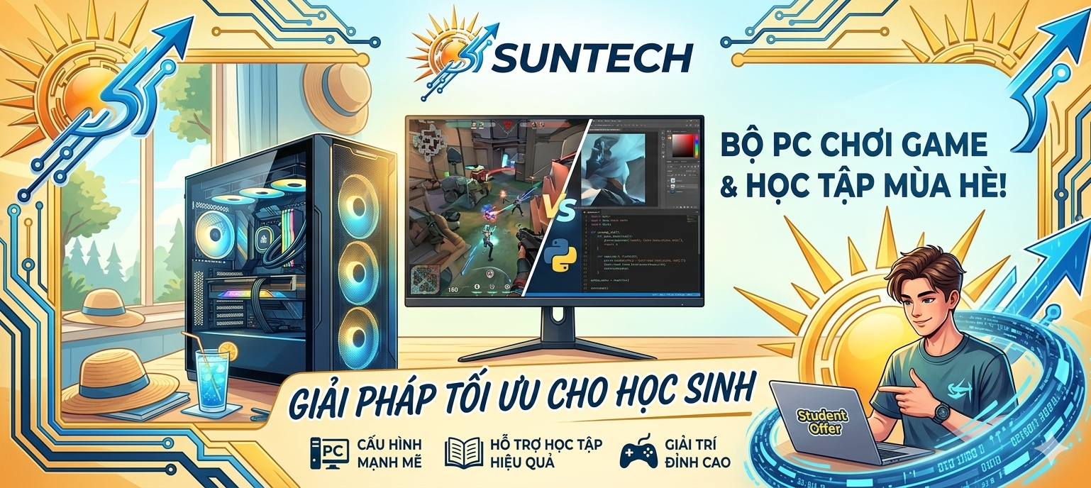 Bộ PC chơi game & học tập mùa hè SUNTECH — Giải pháp tối ưu cho học sinh